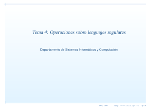 Tema 4: Operaciones sobre lenguajes regulares