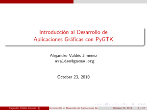 Introducción al Desarrollo de Aplicaciones Gráficas con PyGTK