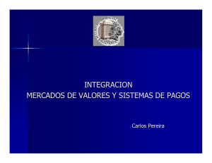 Integración Mercados de Valores y Sistemas de Pagos