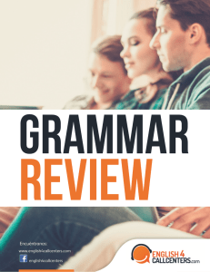 grammar review - English for Call Centers