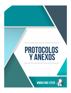 Protocolos y Anexos - FARC-EP