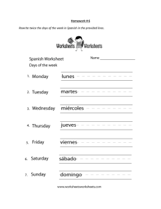 Homework # 6 Rewrite twice the days of the week in