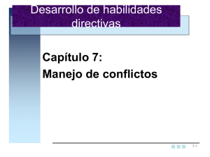 Capítulo 7: Manejo de conflictos Desarrollo de habilidades directivas