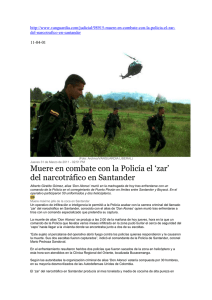 Muere en combate con la Policía el `zar` del narcotráfico en Santander