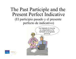 The Past Participle and the Present Perfect Indicative