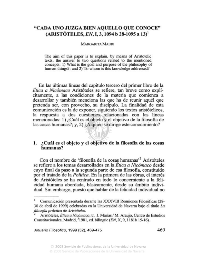 CADA UNO JUZGA BIEN AQUELLO QUE CONOCE