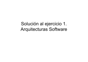 Solución al ejercicio 1. Arquitecturas Software