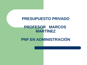 El Presupuesto y el Proceso de Dirección Prof. Marcos Martínez.