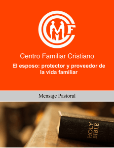 El esposo: protector y proveedor de la vida familiar Mensaje Pastoral
