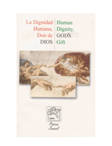 La Dignidad Human Humana, Dignity, Don de GODS DIOS Gift