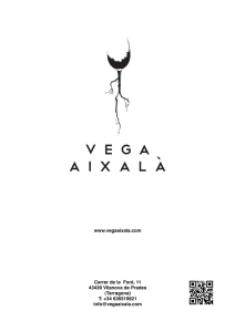 www.vegaaixala.com Carrer de la Font, 11 43439 Vilanova de