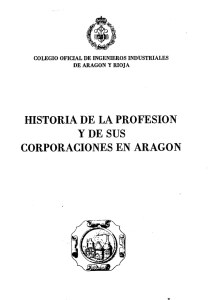 Historia COIIAR - COIIAR. Colegio Oficial de Ingenieros Industriales