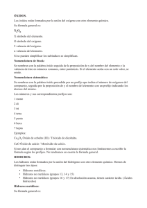 ÓXIDOS. Los óxidos están formados por la unión del oxígeno con
