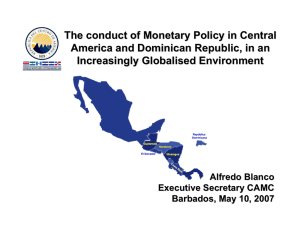 The conduct of Monetary Policy in Central America and Dominican