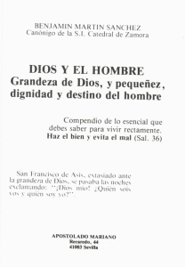 DIOS Y EL HOMBRE Grandeza de Dios, y pequeñez, dignidad y