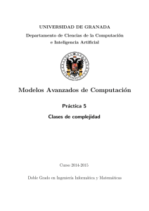 Clases de complejidad - Universidad de Granada