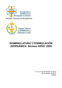 NOMENCLATURA Y FORMULACIÓN INORGÁNICA Normas IUPAC