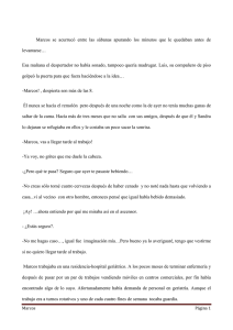 Marcos se acurrucó entre las sábanas apurando los minutos que le