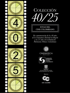 Cuadernillo adjunto a la Colección 40/25. Joyas del cine colombiano