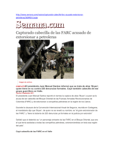 Capturado cabecilla de las FARC acusado de extorsionar a petroleras