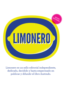 Limonero es un sello editorial independiente, dedicado, decidido y