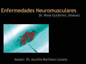 Enfermedades Neuromusculares - Facultad de Medicina de la UANL