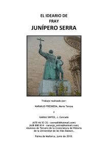 Fra Juníper Serra va néixer a un lloc sense lletres però es convertir