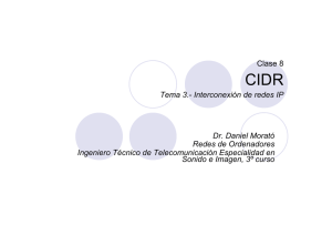 Clase 8 Tema 3.- Interconexión de redes IP Dr. Daniel Morató