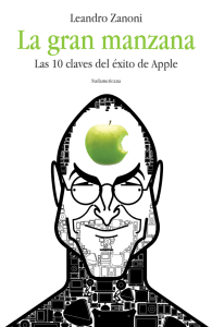 La gran manzana. Las 10 claves del éxito de Apple