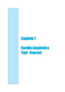Capítulo 7 Familia Lingüística Tupi - Guarani