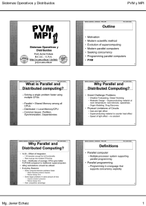 Outline What is Parallel and Distributed computing? Why Parallel