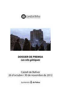 DOSSIER DE PREMSA Les nits gòtiques Castell de Bellver 26 d