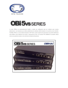 La serie OBi5vs es extremadamente flexible y puede ser