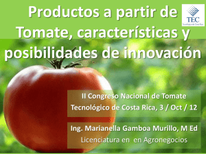 Marianella Gamboa - Productos a partir de Tomate, características y
