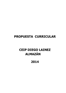 PROPUESTA CURRICULAR CEIP DIEGO LAINEZ ALMAZÁN 2014