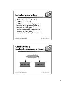 Interfaz para pilas Un interfaz y varias implementaciones