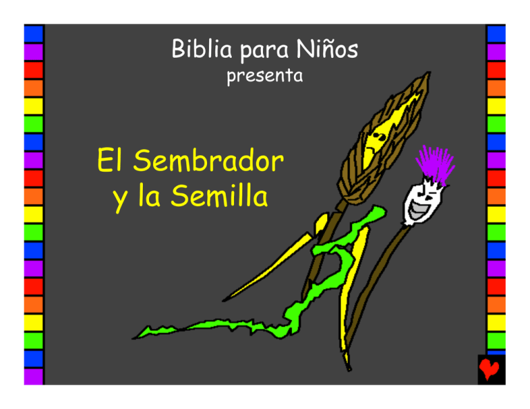 The Farmer And The Seed Spanish