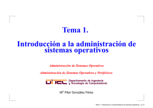 Tema 1. Introducción a la administración de sistemas operativos