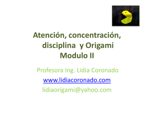 Atencion, Concentracion, disciplina y origami. Modulo II