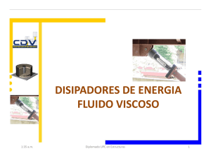 DISIPADORES DE ENERGIA FLUIDO VISCOSO DISIPADORES DE