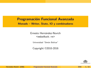 Programación Funcional Avanzada - Monads – Writer, State, IO y