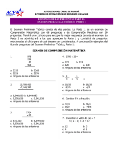 El Examen Preliminar Teórico consta de dos partes. La Parte 1, es