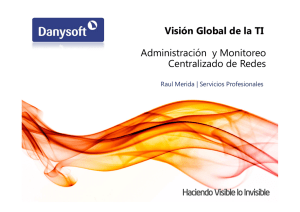 Visión Global de la TI Administración y Monitoreo Centralizado de