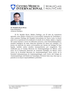Dr. Rodolfo Reyes Rivas Especialidad(es) Anatomía Patológica El