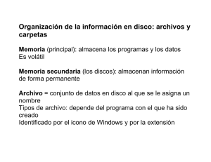 Organización de la información en disco: archivos y carpetas