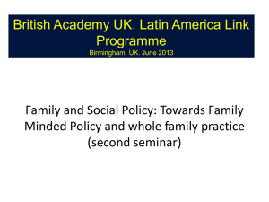 Family and Social Policy: Towards Family Minded Policy and whole