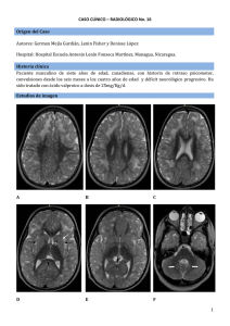 1 CASO CLÍNICO – RADIOLÓGICO No. 16 Origen del Caso Autores