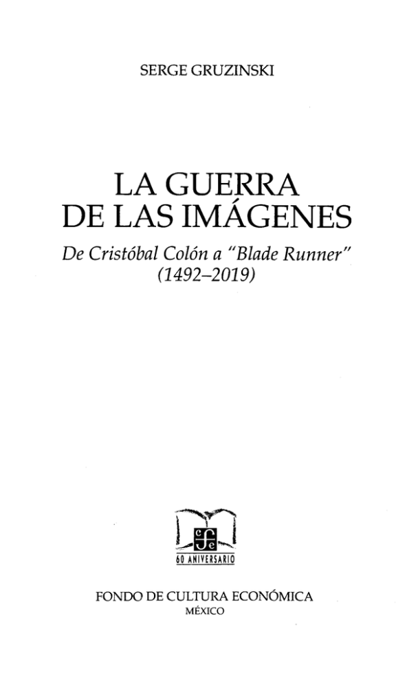 6.1. Gruzinski - La Guerra De Las Imagenes