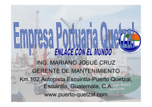 Empresa Portuaria Quetzal. Enlace al mundo.