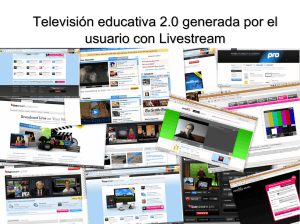 Televisión educativa 2.0 generada por el usuario con Livestream